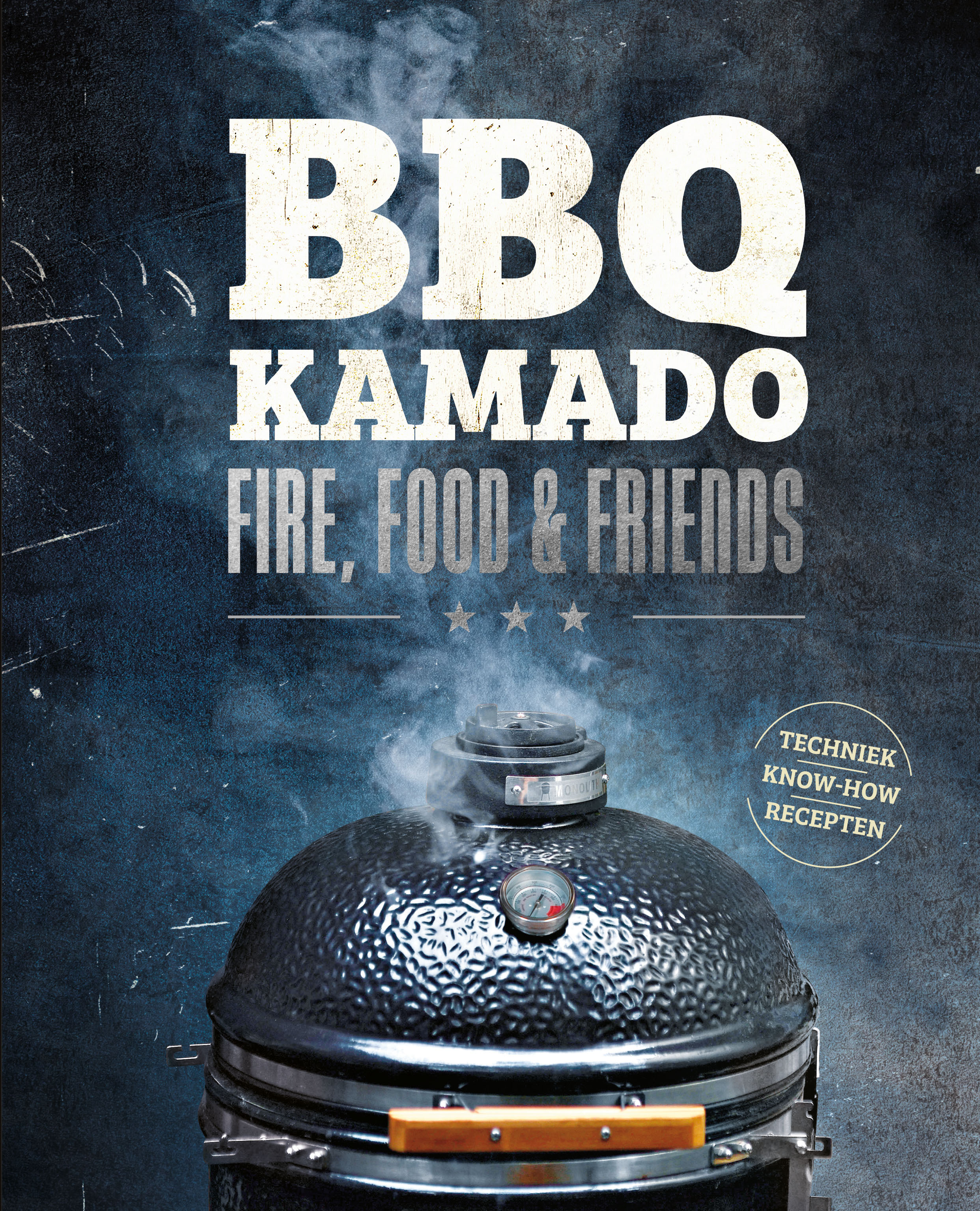 BBQ KAMADO - FIRE, FOOD & FRIENDS