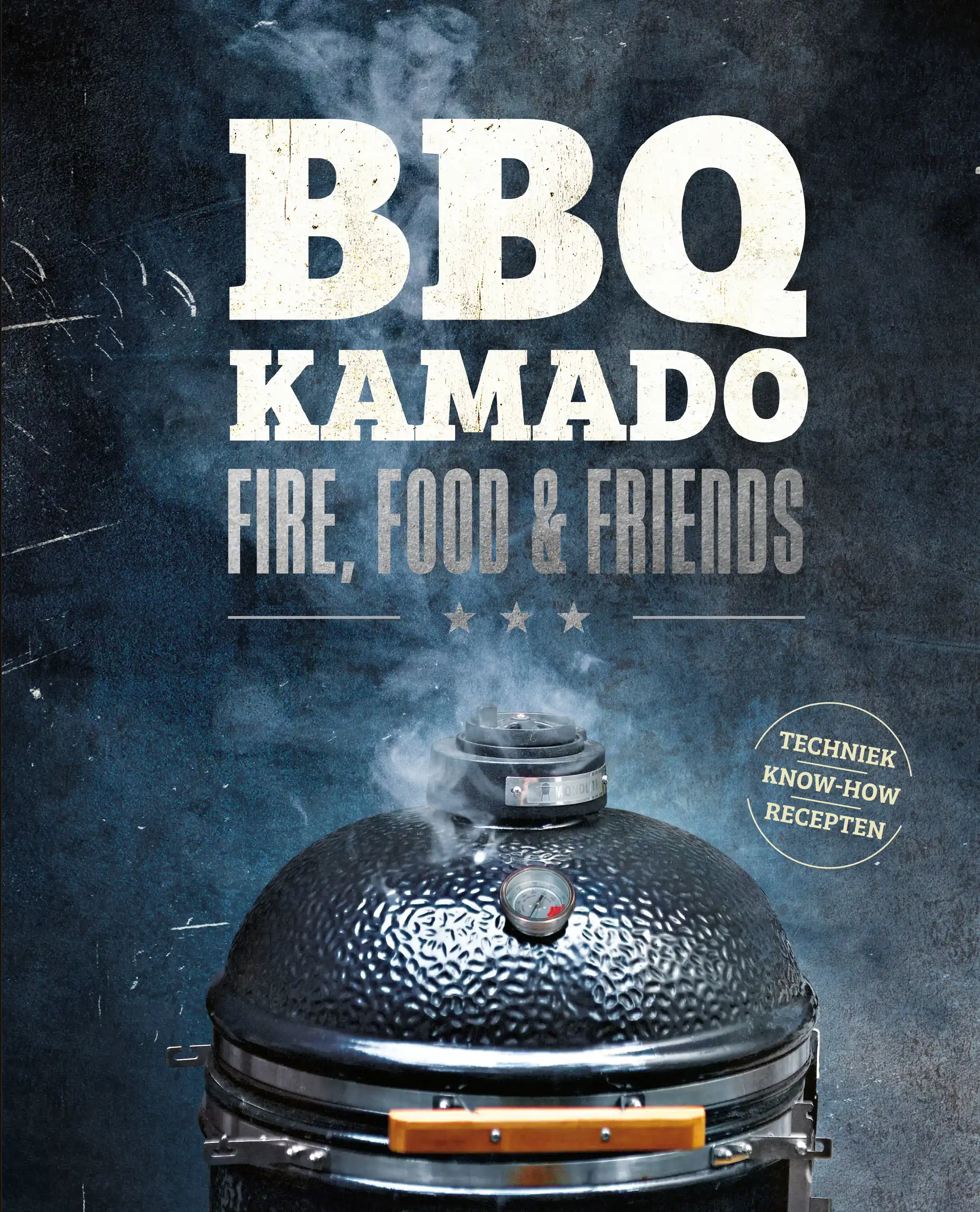 BBQ KAMADO - FIRE, FOOD & FRIENDS