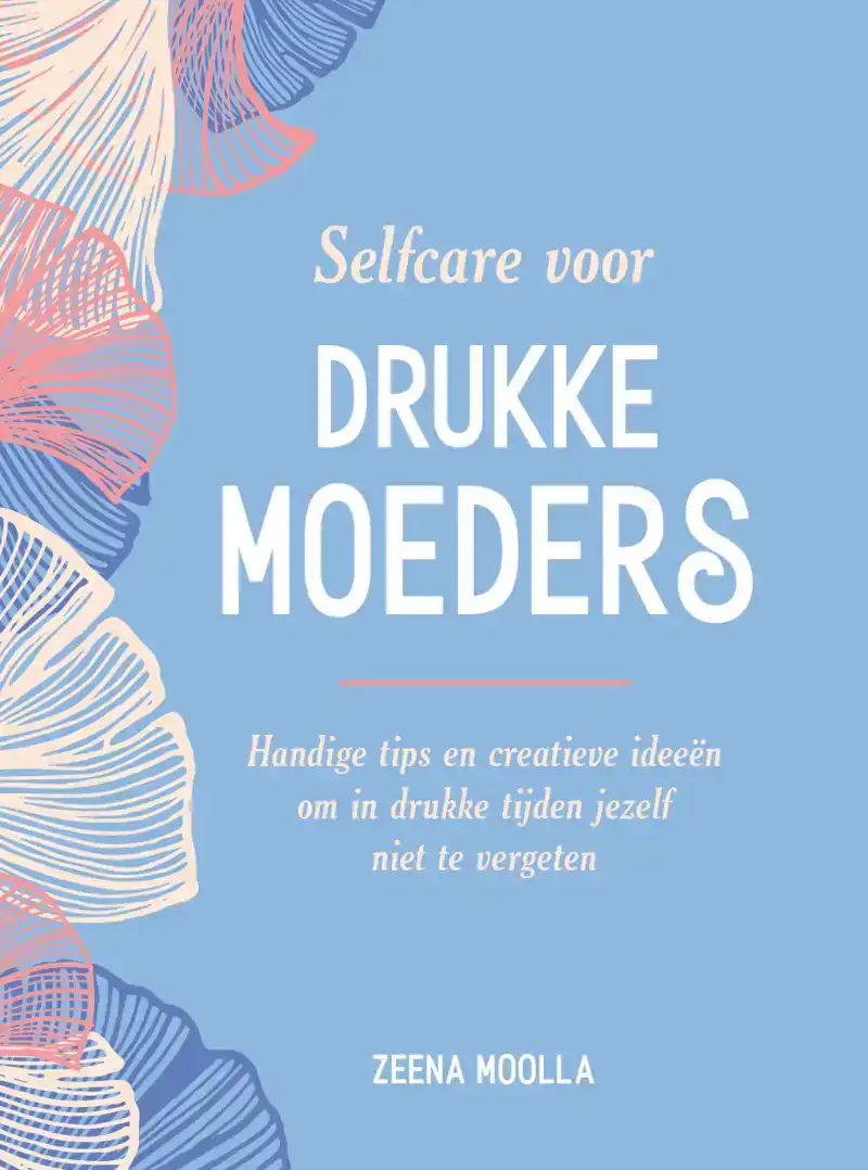 SELFCARE VOOR DRUKKE MOEDERS