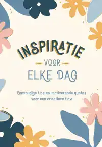 INSPIRATIE VOOR ELKE DAG