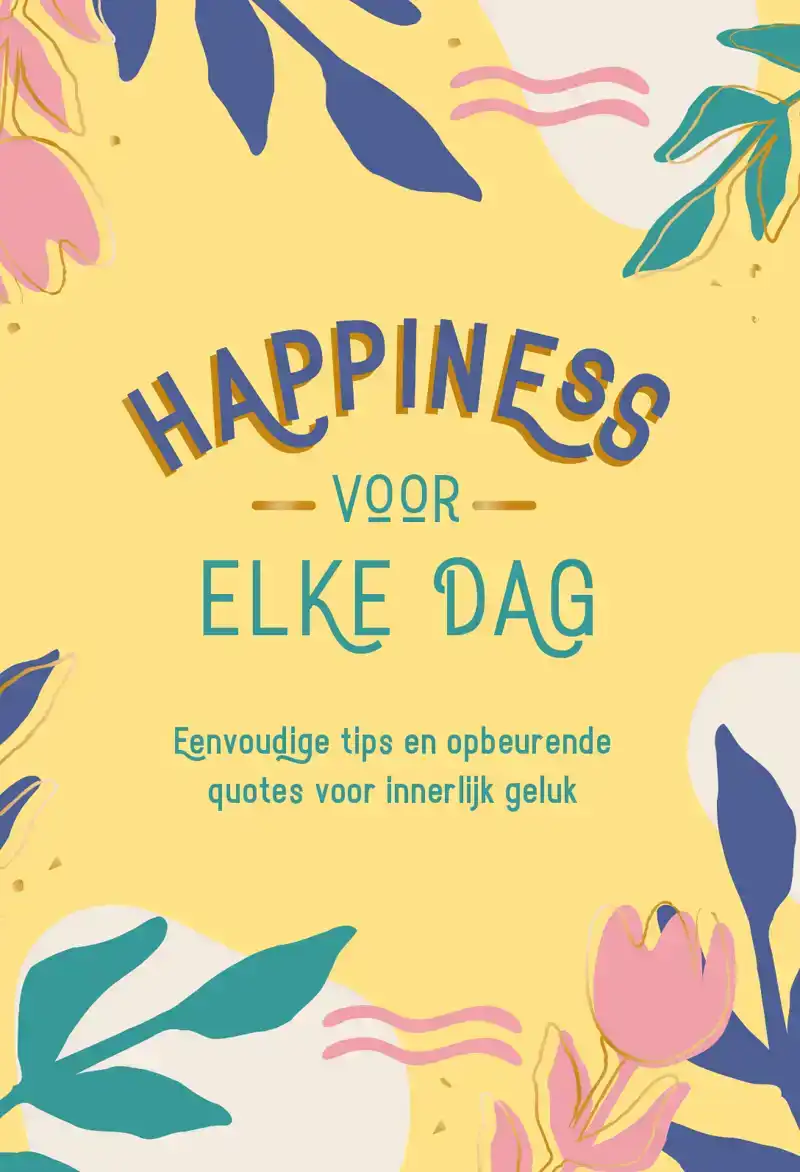 HAPPINESS VOOR ELKE DAG