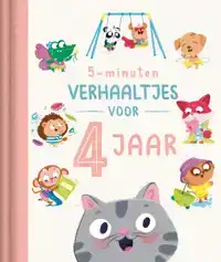 5-MINUTENVERHAALTJES VOOR 4 JAAR