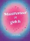 MANIFESTEER JE GELUK
