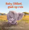 BABY OLIFANT GAAT OP REIS