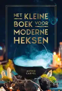 HET KLEINE BOEK VOOR MODERNE HEKSEN