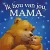 IK HOU VAN JOU, MAMA