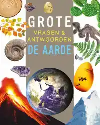 DE AARDE - GROTE VRAGEN & ANTWOORDEN