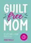 GUILT-FREE MOM