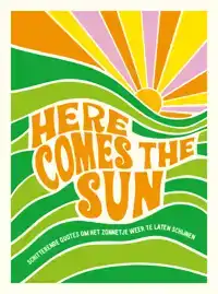 HERE COMES THE SUN