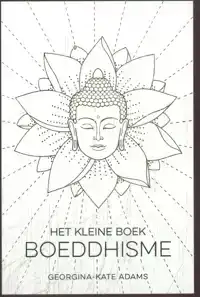 HET KLEINE BOEK BOEDDHISME