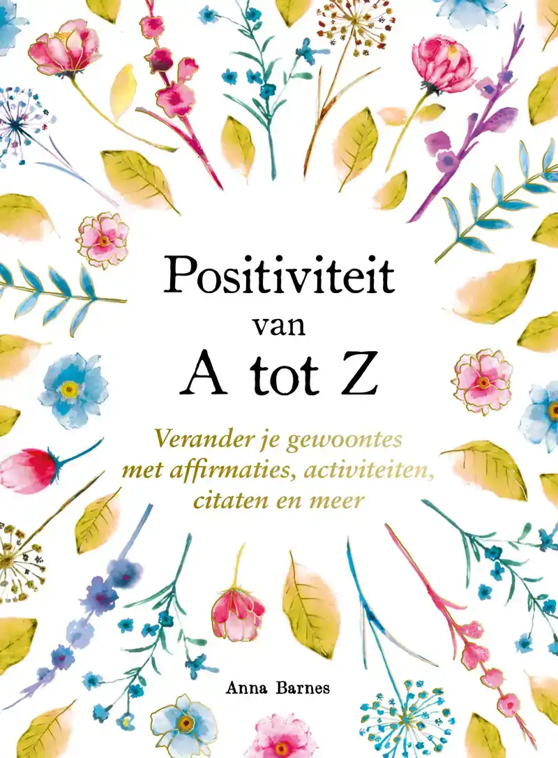 POSITIVITEIT VAN A TOT Z - A TOT Z