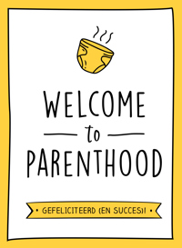WELCOME TO PARENTHOOD