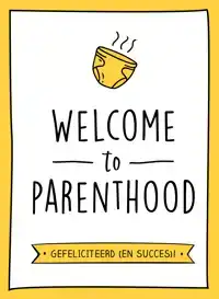 WELCOME TO PARENTHOOD
