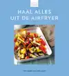 HAAL ALLES UIT DE AIRFRYER - LOVE FOOD