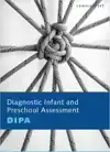 DIAGNOSTIC INFANT AND PRESCHOOL ASSESSMENT (DIPA) - COMPLETE