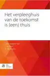 HET VERPLEEGHUIS VAN DE TOEKOMST IS (EEN) THUIS