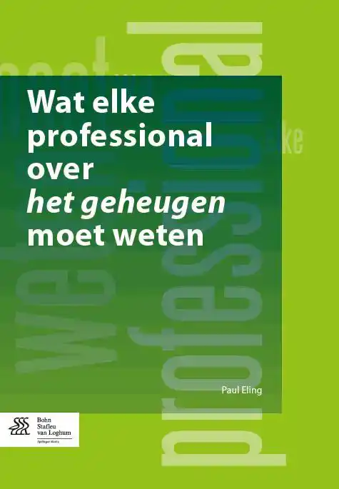 WAT ELKE PROFESSIONAL OVER HET GEHEUGEN MOET WETEN