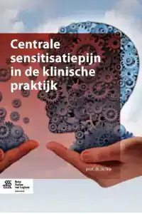 CENTRALE SENSITISATIEPIJN IN DE KLINISCHE PRAKTIJK