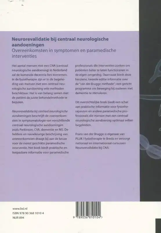 NEUROREVALIDATIE BIJ CENTRAAL NEUROLOGISCHE AANDOENINGEN