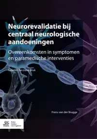 NEUROREVALIDATIE BIJ CENTRAAL NEUROLOGISCHE AANDOENINGEN