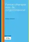 FARMACOTHERAPIE VOOR DE ZORGPROFESSIONAL