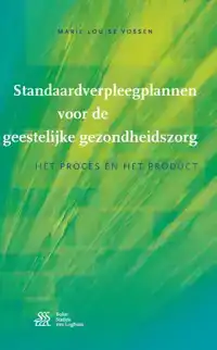 STANDAARDVERPLEEGPLANNEN VOOR DE GEESTELIJKE GEZONDHEIDSZORG