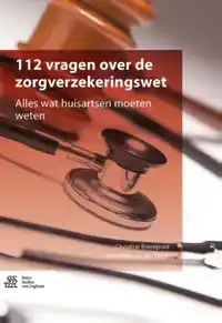 112 VRAGEN OVER DE ZORGVERZEKERINGSWET