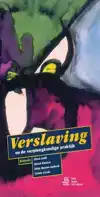VERSLAVING EN DE VERPLEEGKUNDIGE PRAKTIJK
