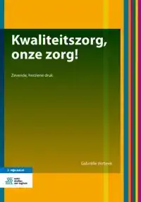 KWALITEITSZORG, ONZE ZORG!