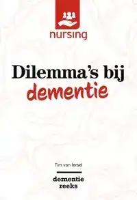 DILEMMA'S BIJ DEMENTIE