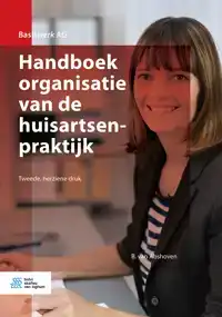 HANDBOEK ORGANISATIE VAN DE HUISARTSENPRAKTIJK