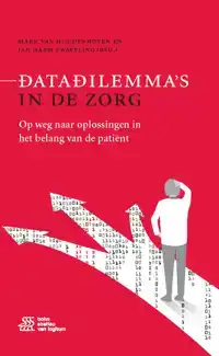 DATADILEMMA'S IN DE ZORG