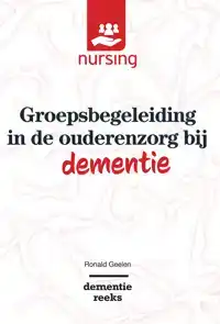 GROEPSBEGELEIDING IN DE OUDERENZORG BIJ DEMENTIE