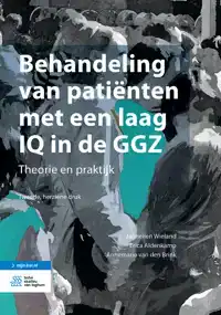 BEHANDELING VAN PATIENTEN MET EEN LAAG IQ IN DE GGZ