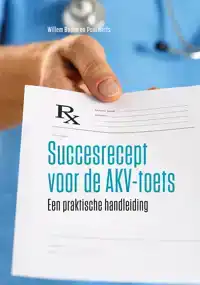 SUCCESRECEPT VOOR DE AKV-TOETS