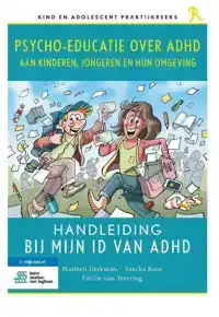 PSYCHO-EDUCATIE OVER ADHD AAN KINDEREN, JONGEREN EN HUN OMGE