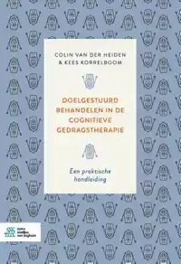 DOELGESTUURD BEHANDELEN IN DE COGNITIEVE GEDRAGSTHERAPIE