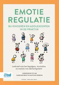 EMOTIEREGULATIE BIJ KINDEREN EN ADOLESCENTEN IN DE PRAKTIJK
