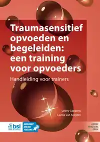 TRAUMASENSITIEF OPVOEDEN EN BEGELEIDEN: EEN TRAINING VOOR OP