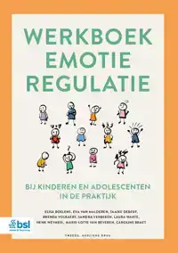 WERKBOEK EMOTIEREGULATIE BIJ KINDEREN EN ADOLESCENTEN IN DE