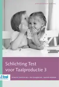 SCHLICHTING TEST VOOR TAALPRODUCTIE 3 AFNAMEHANDLEIDING