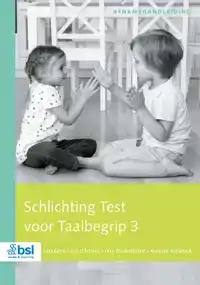 SCHLICHTING TEST VOOR TAALBEGRIP 3 AFNAMEHANDLEIDING
