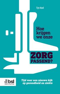 HOE KRIJGEN WE ONZE ZORG PASSEND?