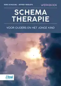 WERKBOEK SCHEMATHERAPIE VOOR OUDERS EN HET JONGE KIND