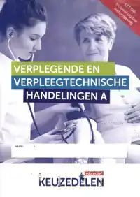 VERPLEGENDE EN VERPLEEGTECHNISCHE HANDELINGEN