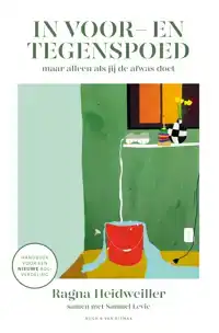 IN VOOR- EN TEGENSPOED (MAAR ALLEEN ALS JIJ DE AFWAS DOET)