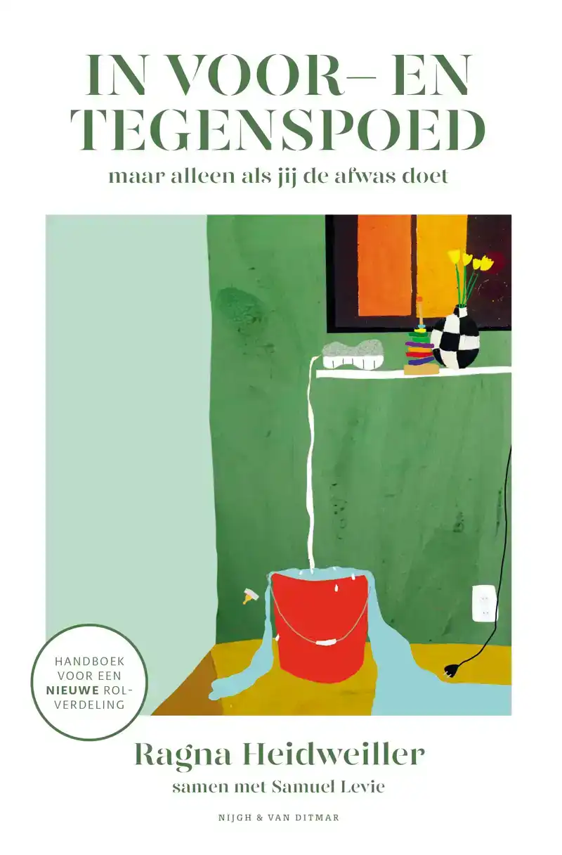 IN VOOR- EN TEGENSPOED (MAAR ALLEEN ALS JIJ DE AFWAS DOET)