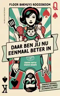 DAAR BEN JIJ NU EENMAAL BETER IN