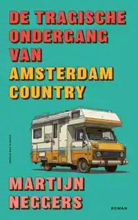 DE TRAGISCHE ONDERGANG VAN AMSTERDAM COUNTRY