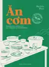 AN COM: RECEPTEN EN VERHALEN UIT EEN VIETNAMESE FAMILIEKEUKE